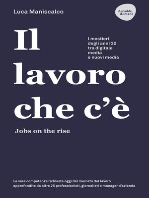 cover image of Il lavoro che c'è--Jobs on the rise